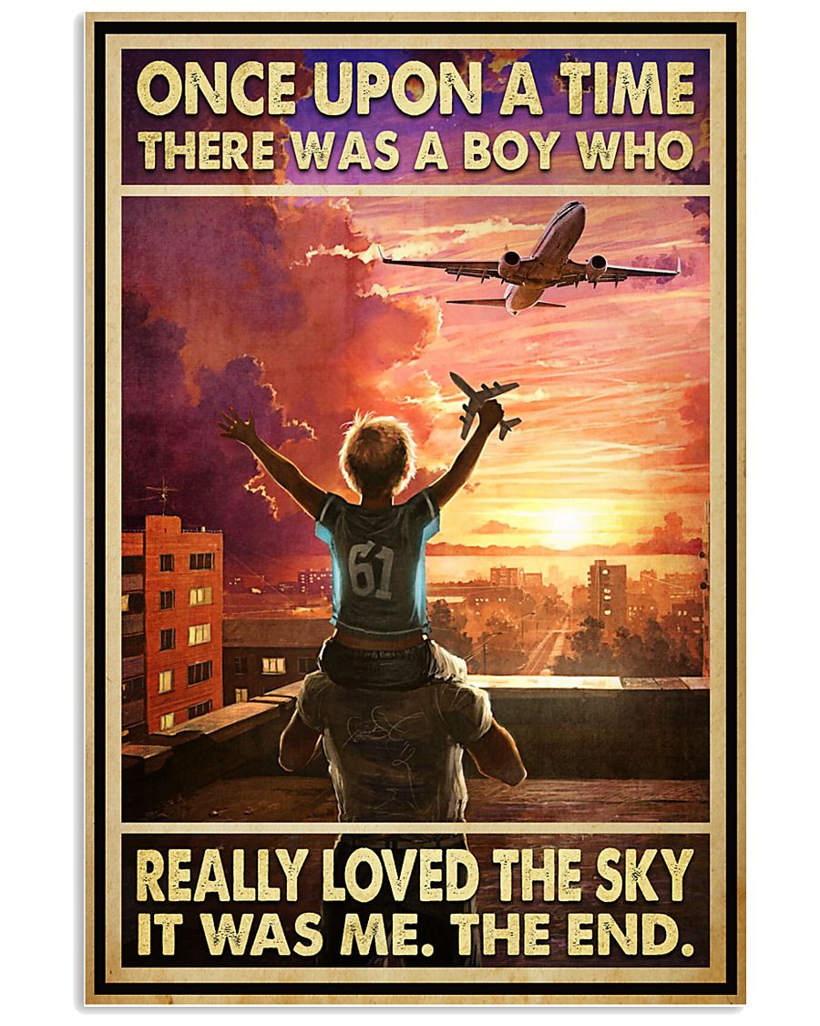 Once upon a time there was a boy who really loved the sky It was me the end poster 11 Once upon a time there was a boy who really loved the sky It was me the end poster
