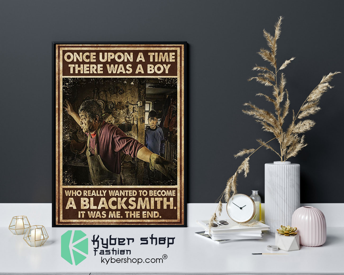 Onceuponatimetherewasaboywhoreallywantedtobecomeablacksmithposter