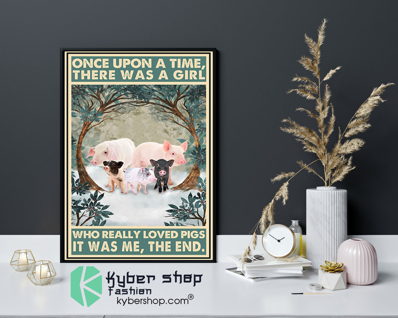 Once upon a time there was a girl who really loved pigs poster9
