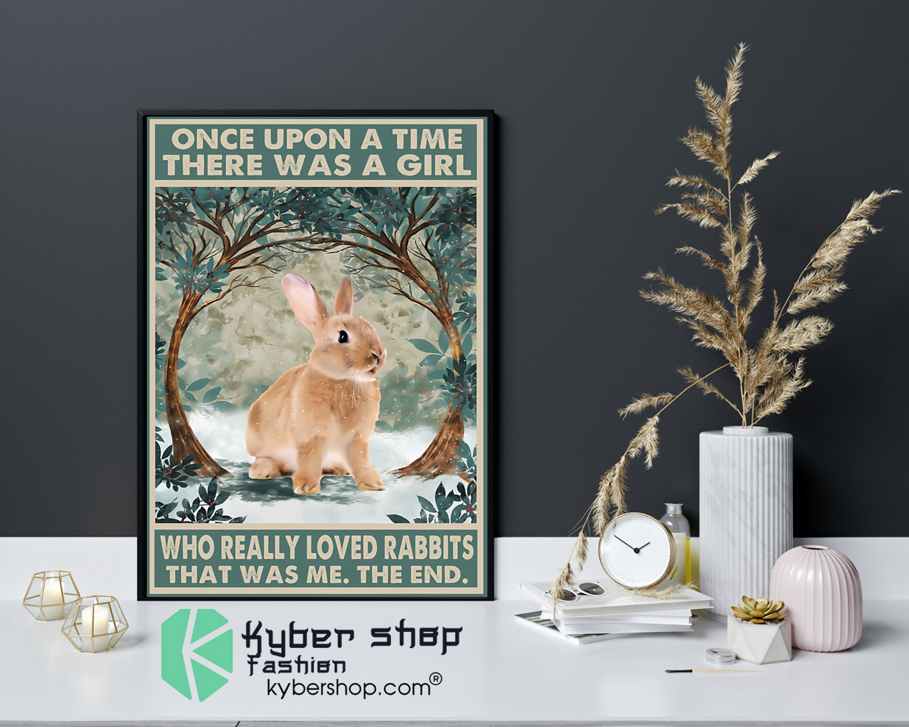 Once upon a time there was a girl who really loved rabbits poster 8 Once upon a time there was a girl who really loved rabbits poster