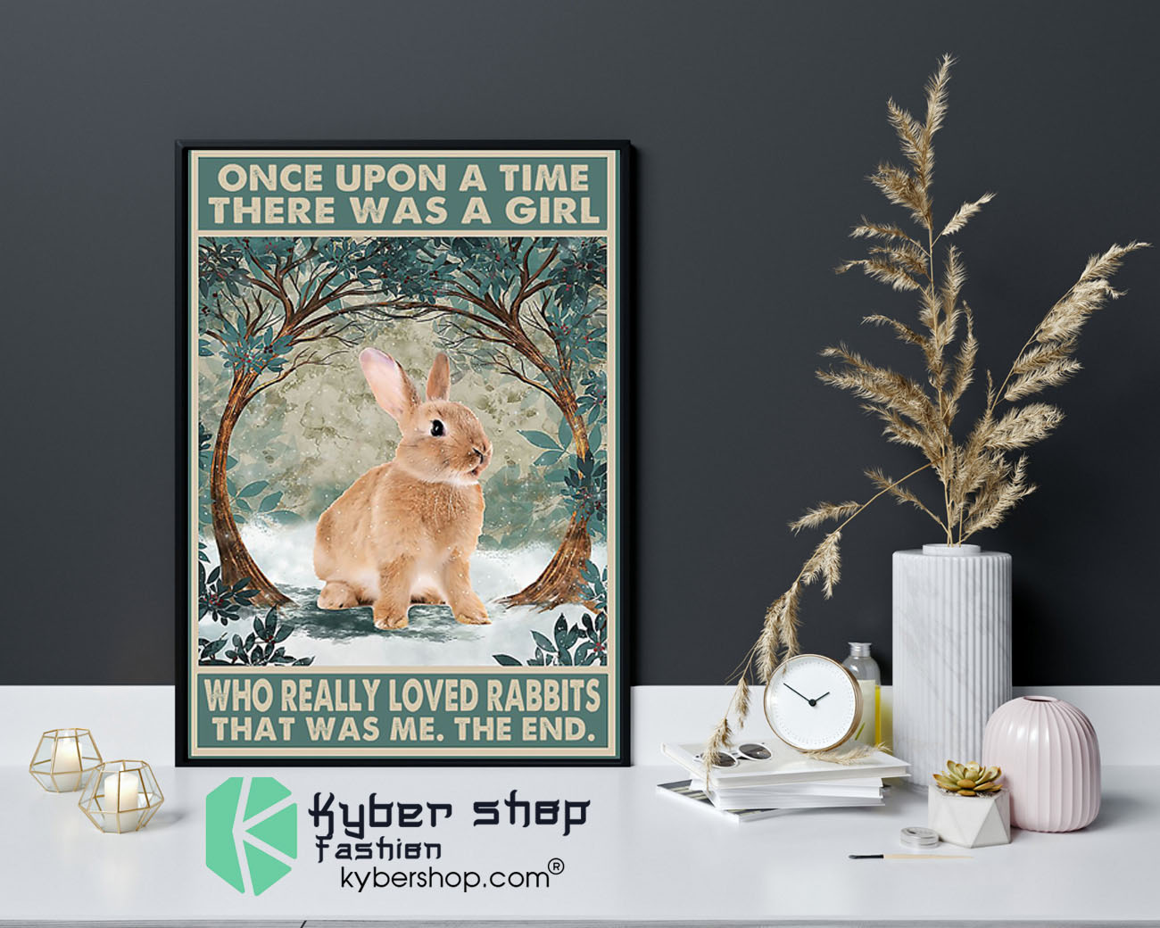 Once upon a time there was a girl who really loved rabbits poster9