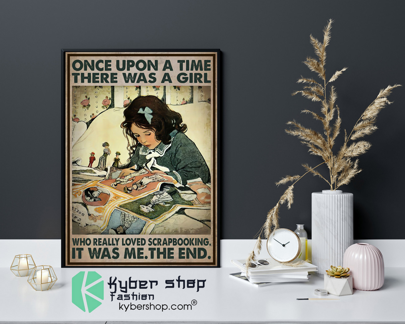 Once upon a time there was a girl who really loved scrapbooking poster 4