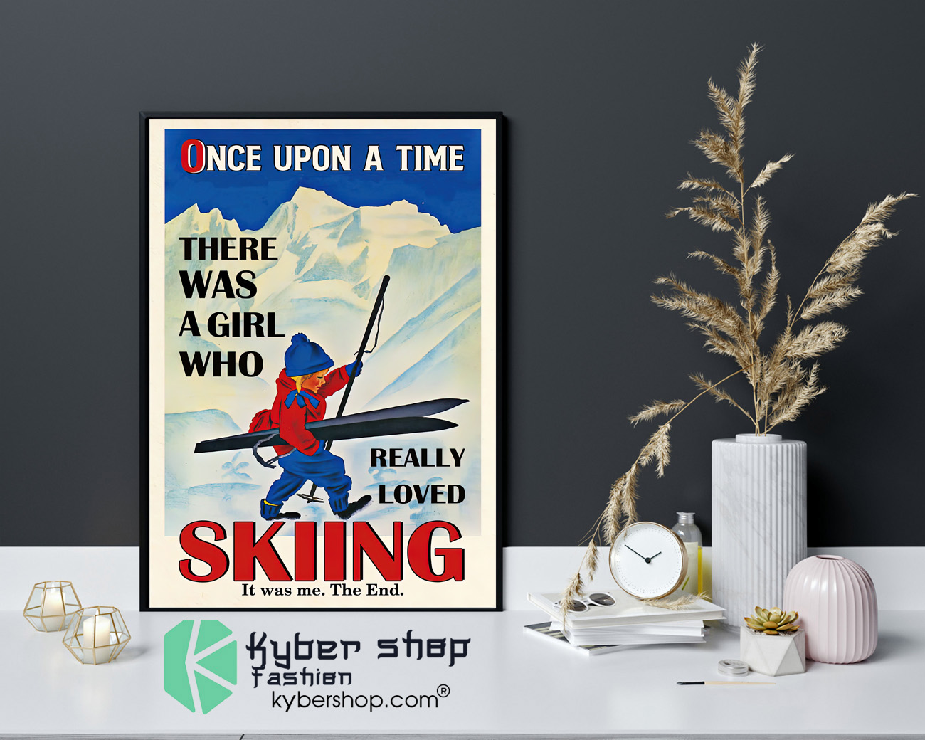 Once upon a time there was a girl who really loved skiing poster 4