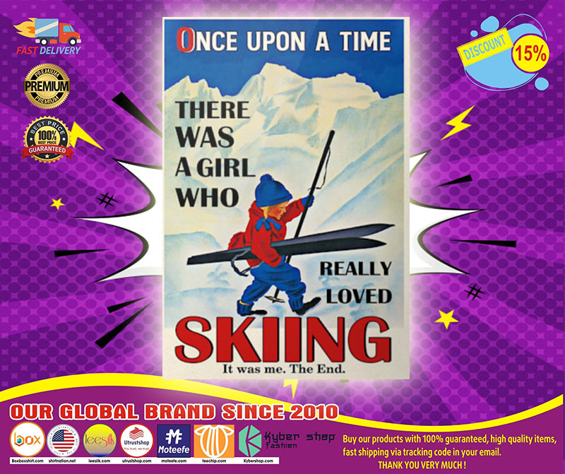 Once upon a time there was a girl who really loved skiing poster1