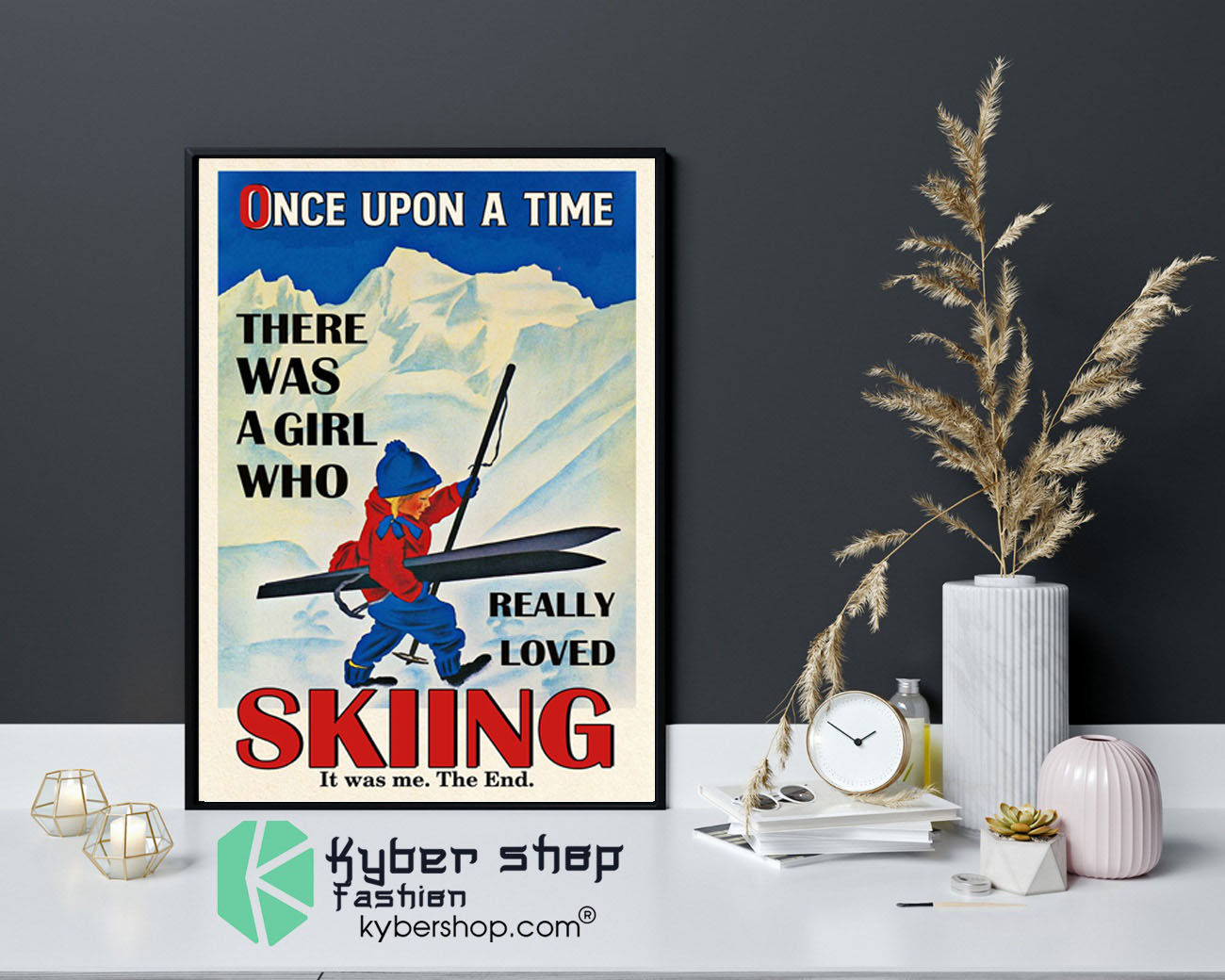 Once upon a time there was a girl who really loved skiing poster9