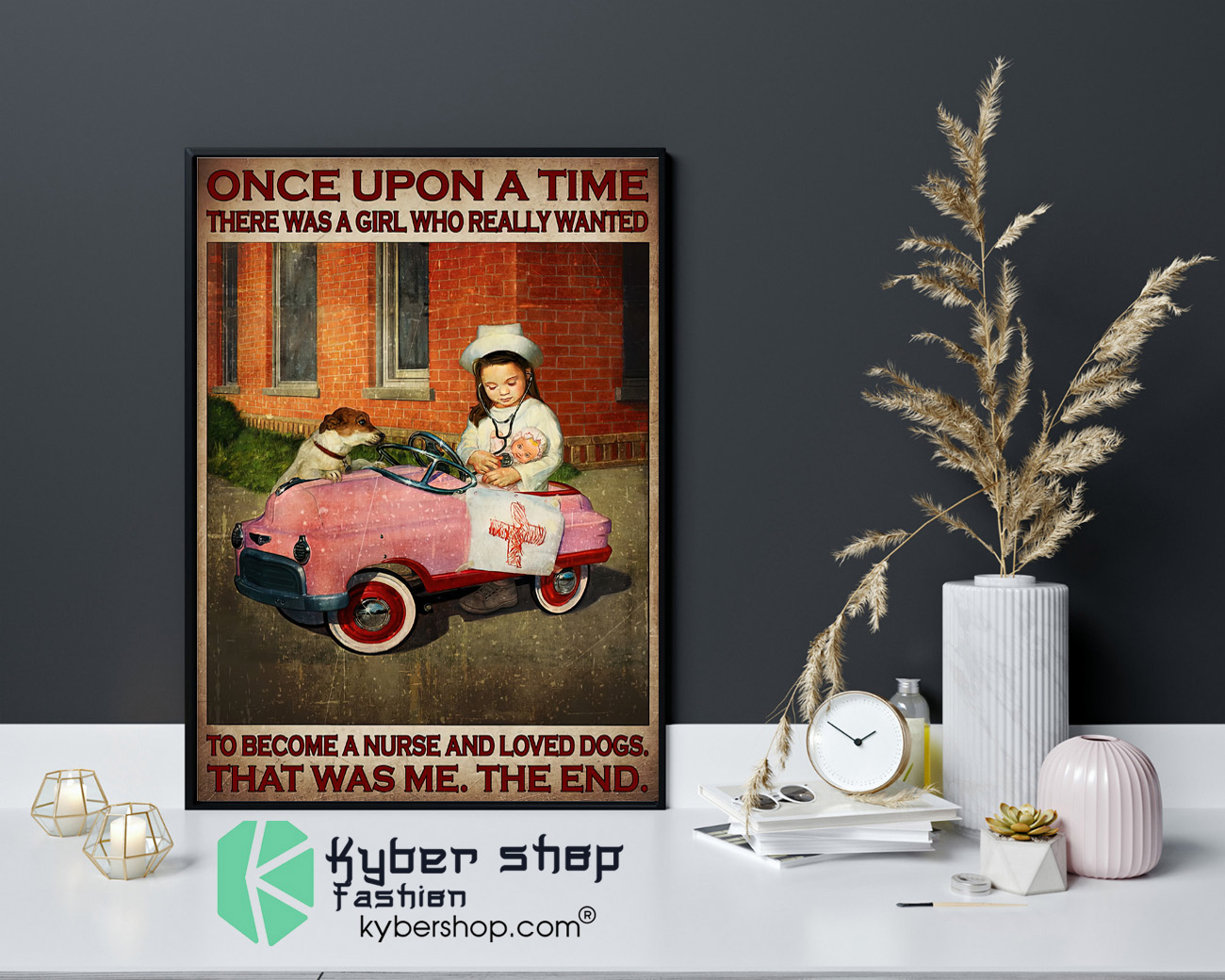 Once upon a time there was a girl who really wanted to be a nurse and loved dogs poster 4