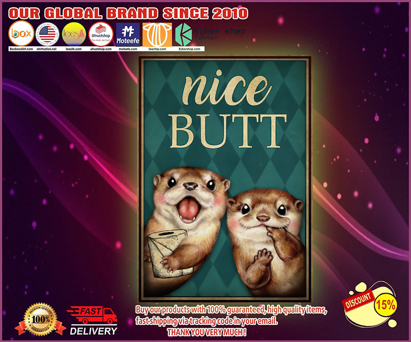 Otter nice butt poster 1 Otter nice butt poster