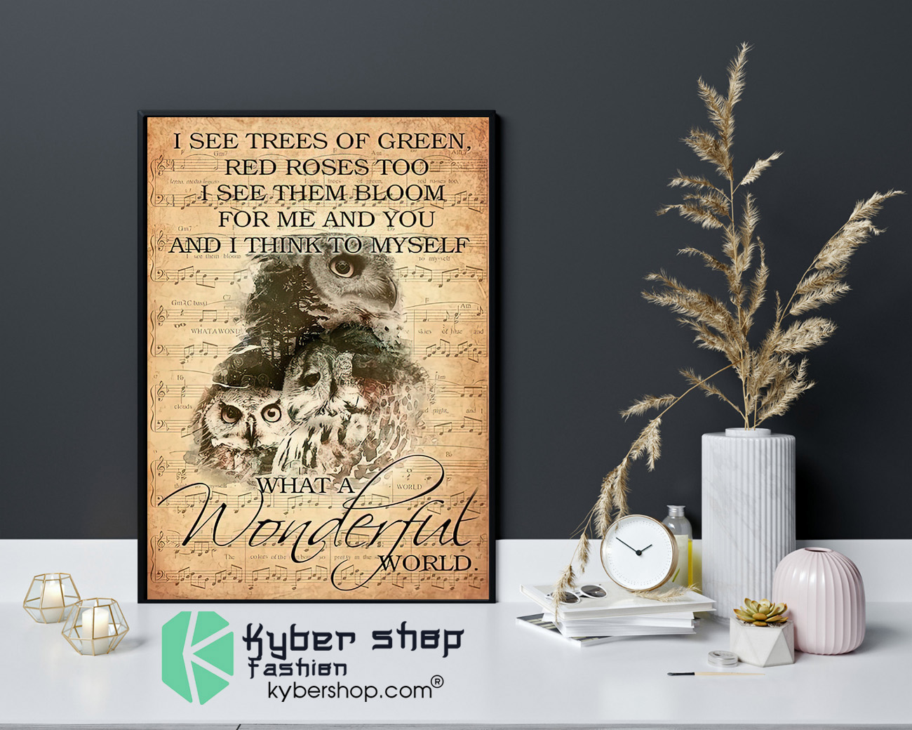 Owl I see trees of green red roses too I see them bloom for me and you poster 4