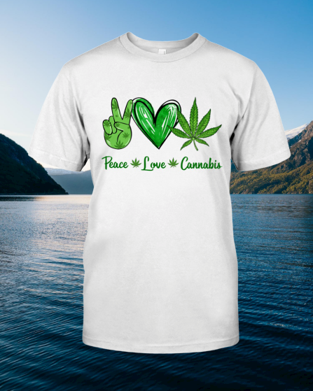 Peace Love Cannabis shirt