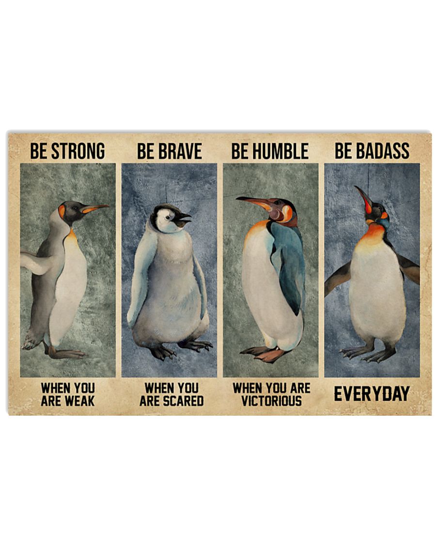 Penguin be strong be brave be humble be badass poster 1 Penguin be strong be brave be humble be badass poster