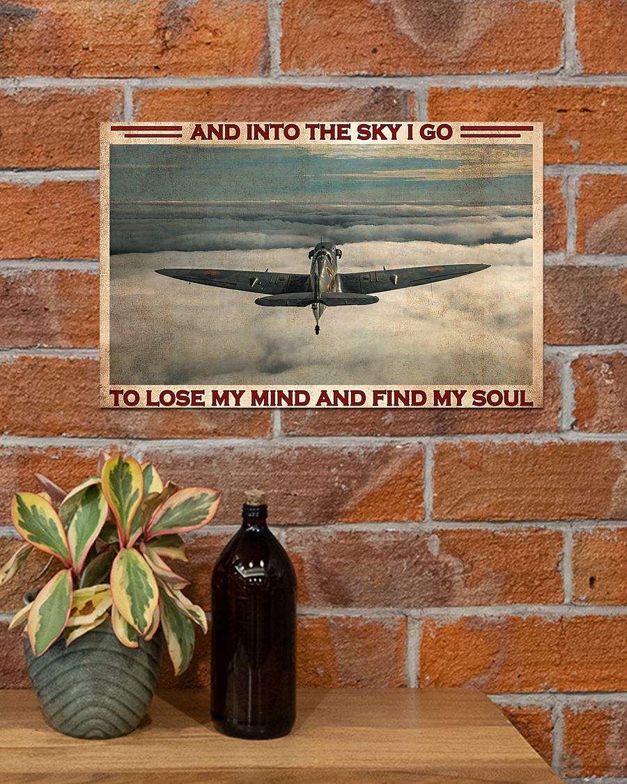 Pilot and into the sky I go to lose my mind and find my soul poster