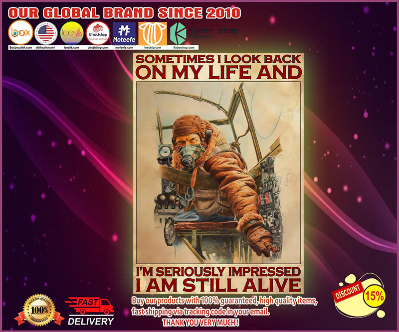 Pilot sometimes I look back on my life and Im seriously impressed poster