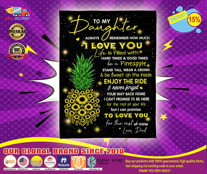 Pineapple To my daughter always remember How much I love you blanket 1