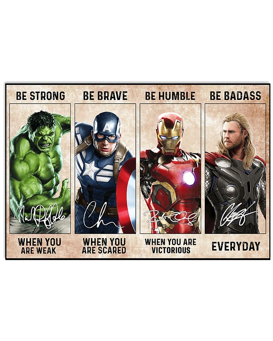 Poster Avengers Be Strong Be Brave Be Humble Be Badass everyday