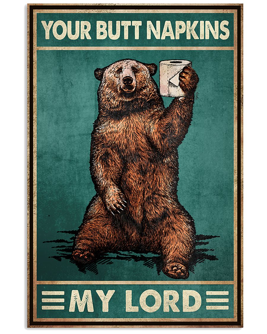 Poster Bear you butt napkins my lord