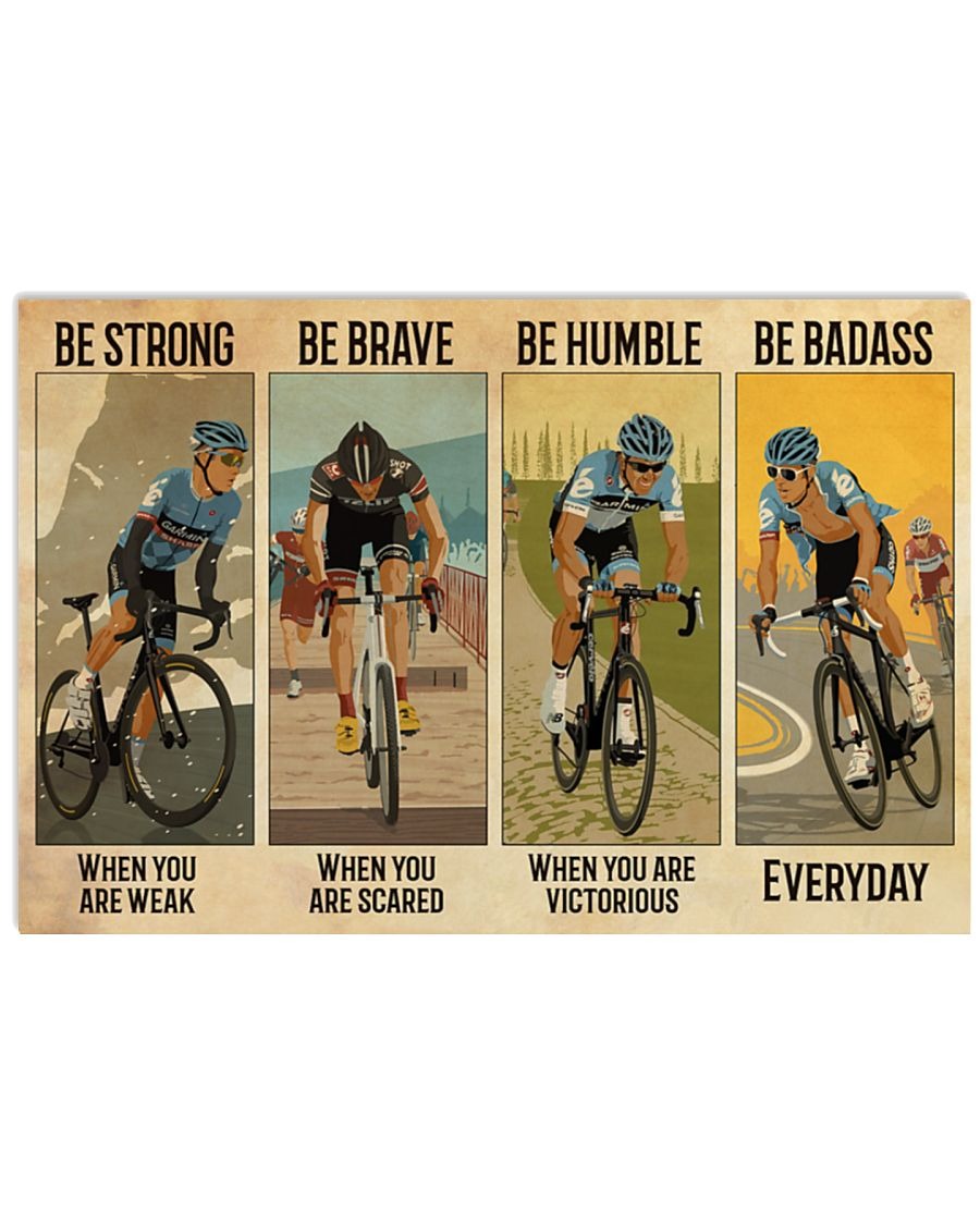 Poster Cycling be strong when you are weak be brave when you are scared