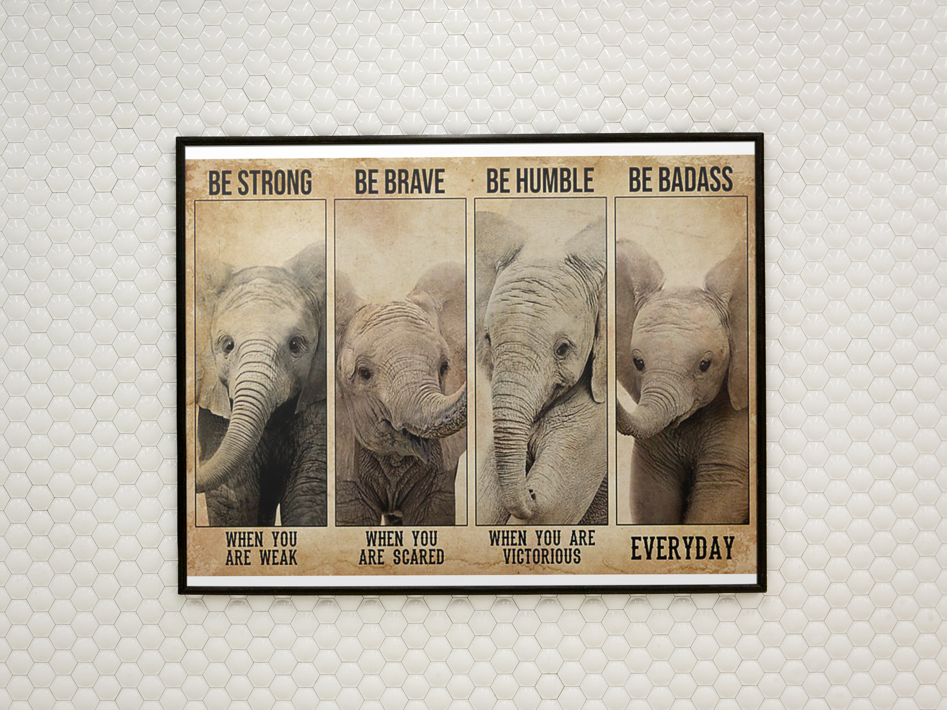 PosterElephantbestrongbebravebadasshumbleposter