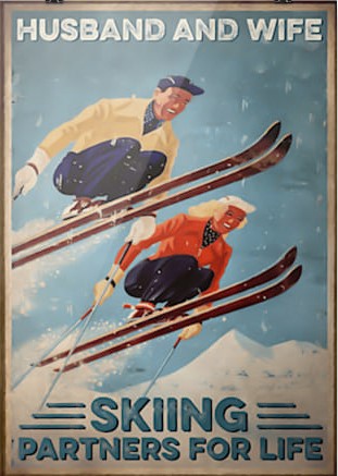 Poster Husband and wife skiing partners for life