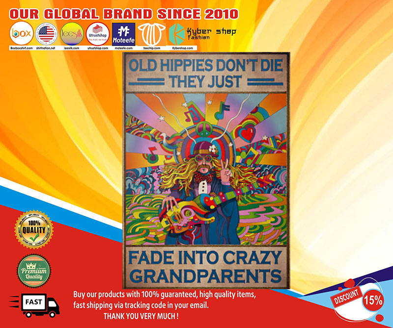 PosterOldhippiedon'tdietheyjustfadeintocrazygrandparents