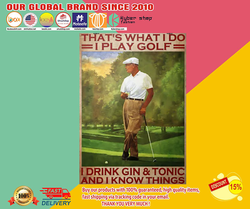 PosterThat'swhatIdoIplaygolfIdrinkginandtonic