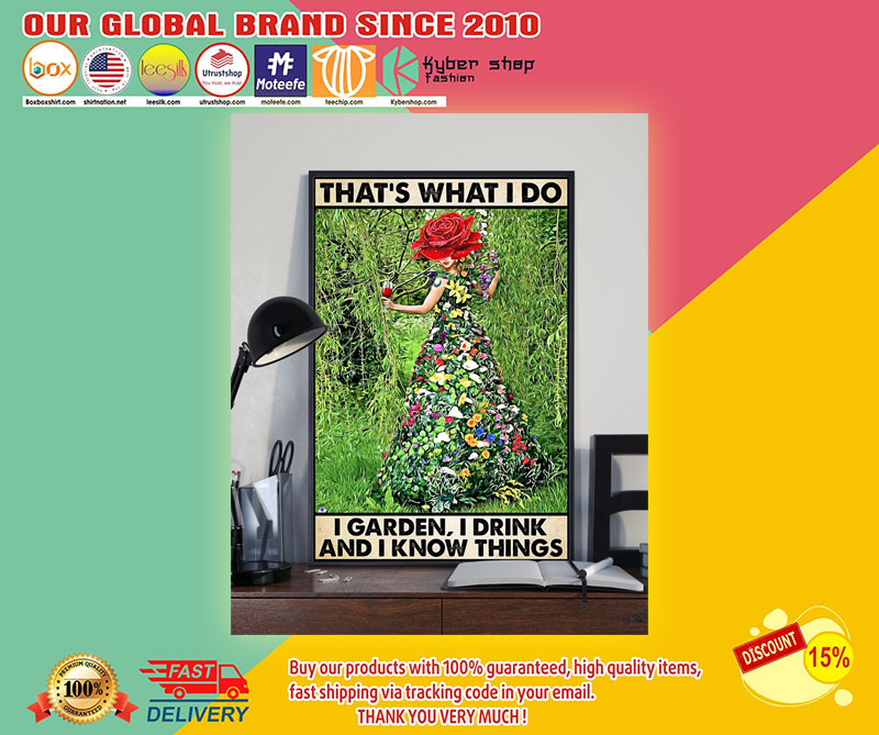 Posterthat'swhatIdoIgardenIdrinkandIknowthings