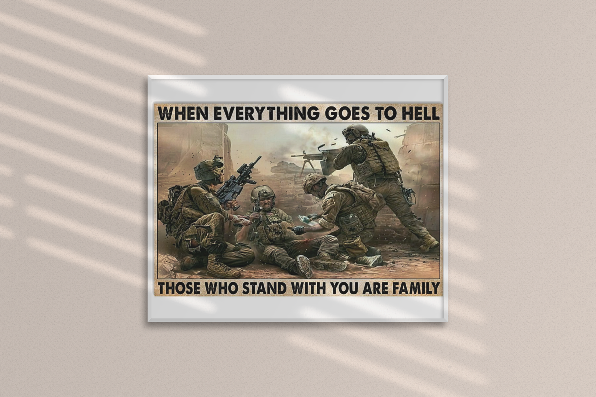 Poster when everything goes to hell those who stand with you are family Veteran