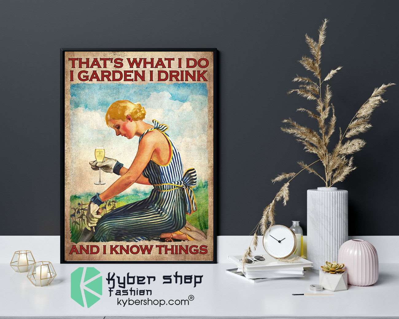 Prosecco wine Thats what I do I garden I drink and I know things poster9