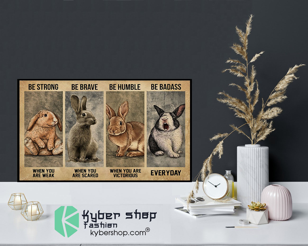 Rabbit be strong ba brave be humble be badass poster9