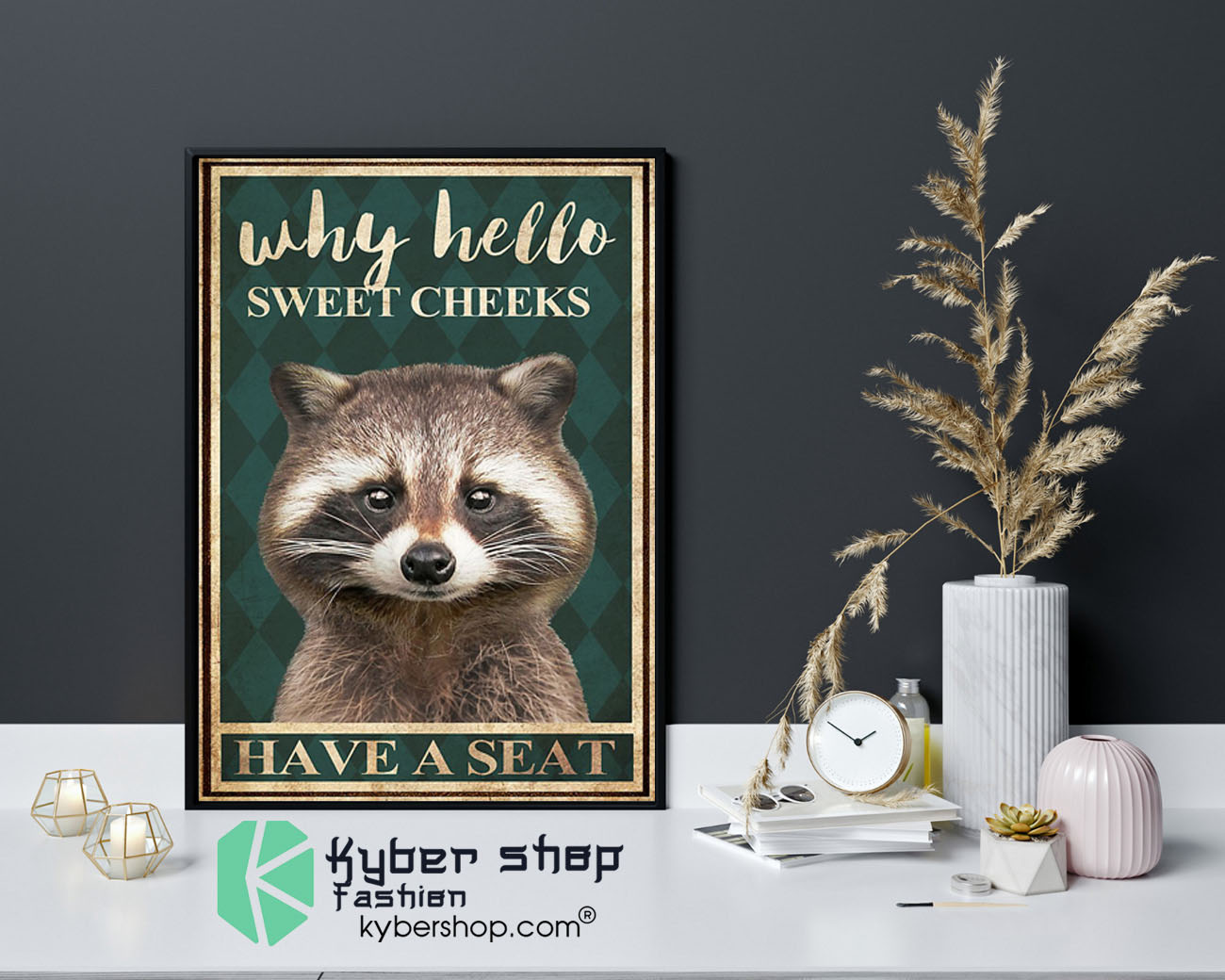 Raccoon why hello sweet cheeks have a seat poster9