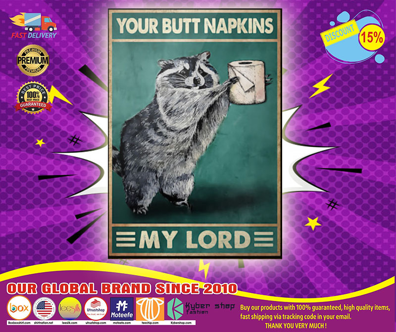Raccoon your butt napkins my lord poster1
