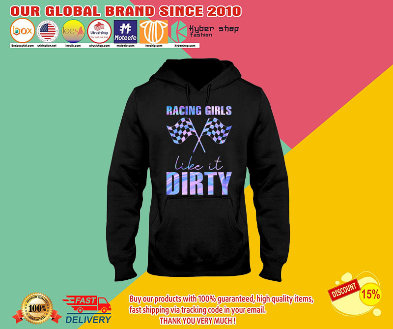 Racing girls like it dirty shirt2