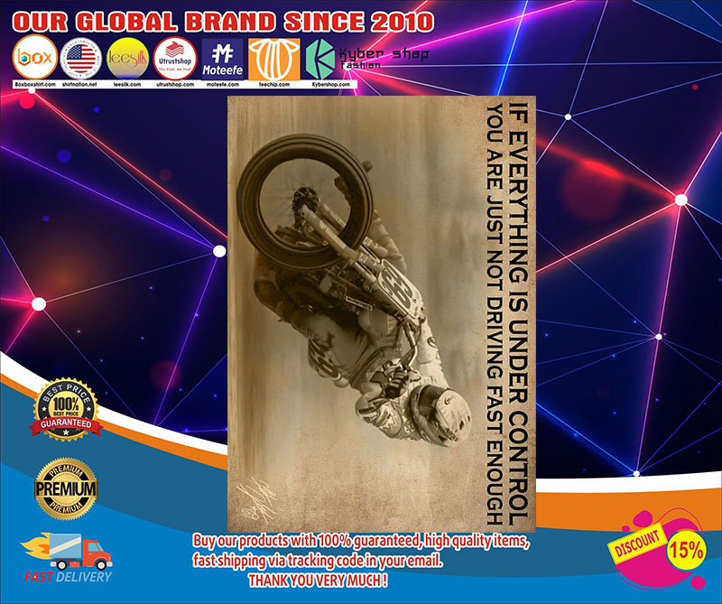 Racingifeverytingisundercontrolyouarejustnotdrivingfastenoughposter