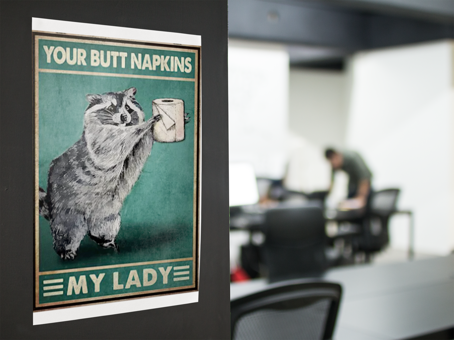Racoon your butt napkins my lady poster 1 Racoonyourbuttnapkinsmyladyposter