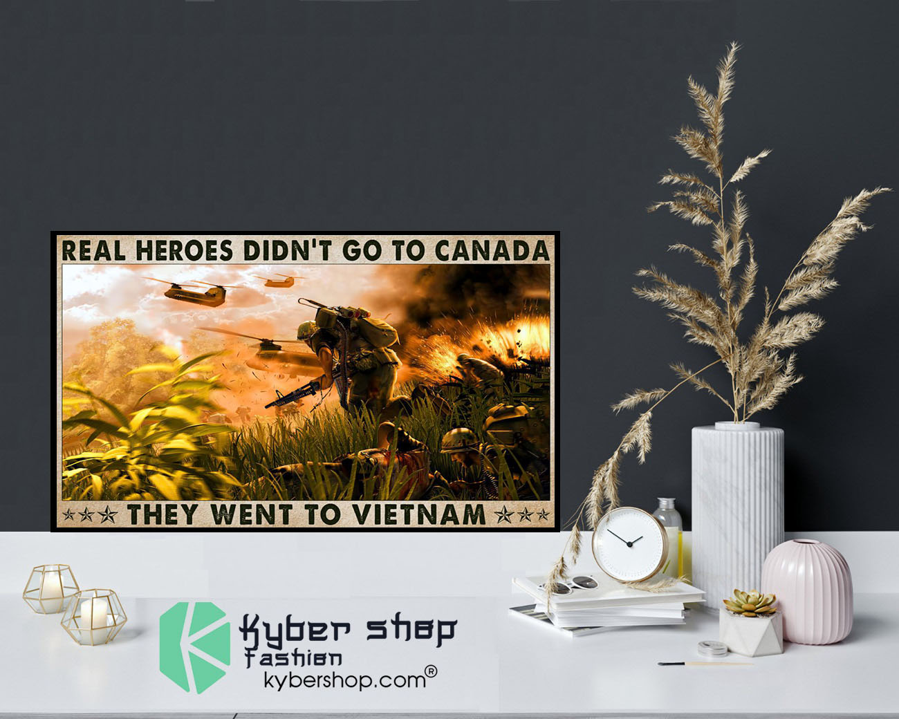Real heroes didn't go to canada they went to Vietnam poster 8 Real heroes didnt go to canada they went to Vietnam poster9