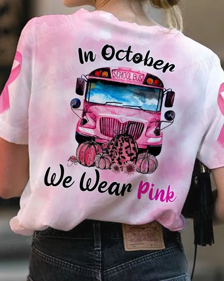 School Bus In October We Wear Pink 3d T Shirt 6 School Bus In October We Wear Pink 3d T Shirt3