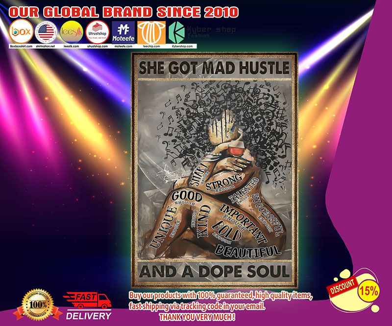She got mad hustle and a dope soul poster 8 She got mad hustle and a dope soul poster