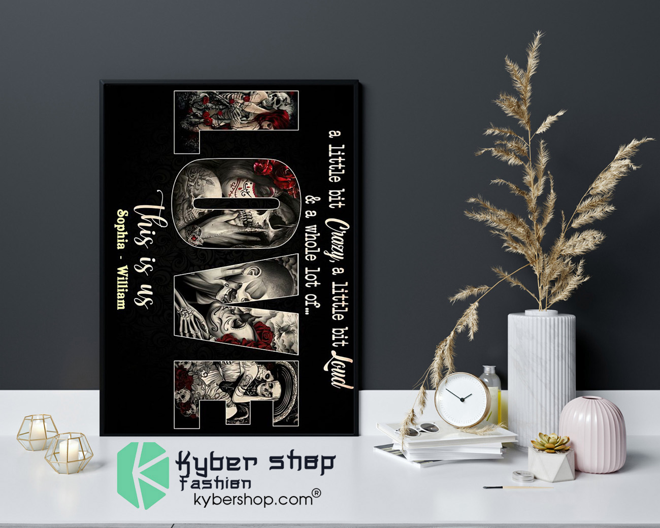 Skull sugar a little bit crazy a little bit loud and a whole lot of love poster 4
