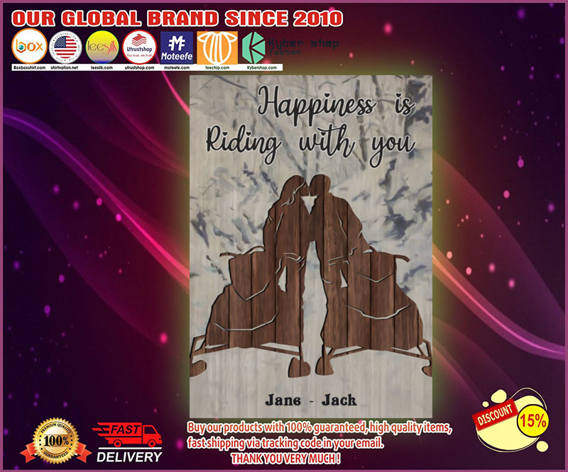 Snowmobile happiness is riding with you poster 1 Snowmobile happiness is riding with you poster
