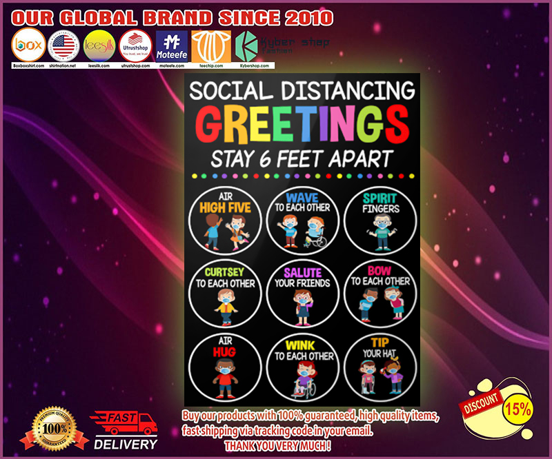 Social distancing greetings stay 6 feet apart poster 9 Social distancing greetings stay feet apart poster