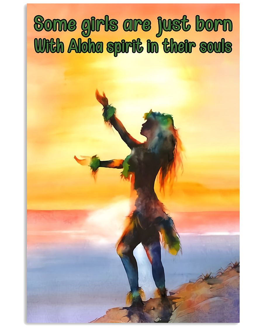 Some girls are just born with aloha spirit In their souls poster