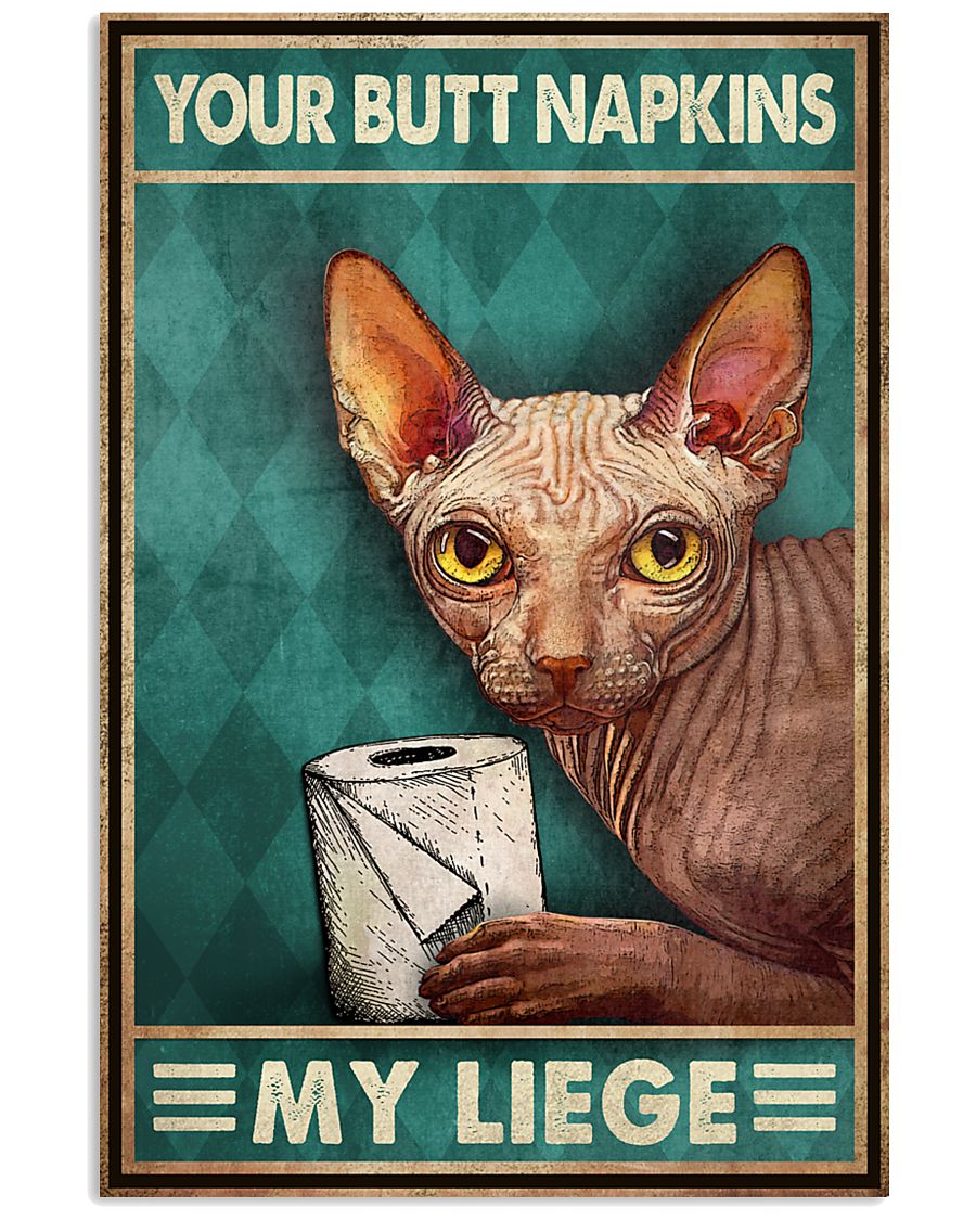 Sphynx Cat Your butt napkins my liege