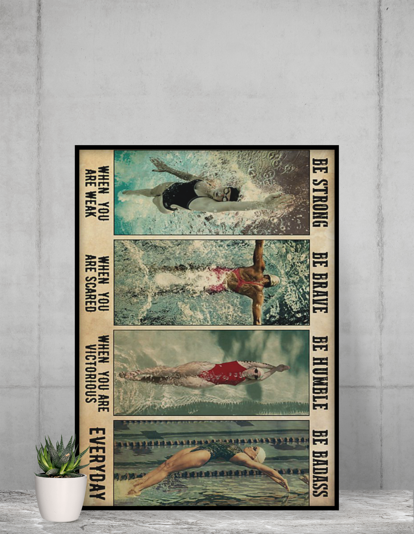 Swimmingbestrongbebravebehumblebebadassposter