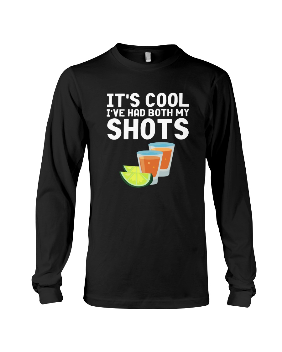 Tequilla Juice Its Cool Ive Had Both My Shots Shirt3