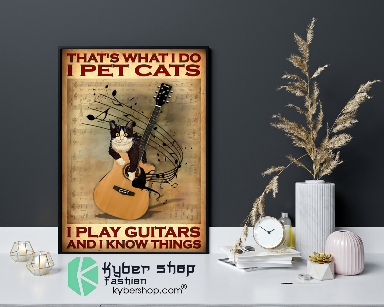 Thats what I do I pet cats I play guitars and i know things poster 4