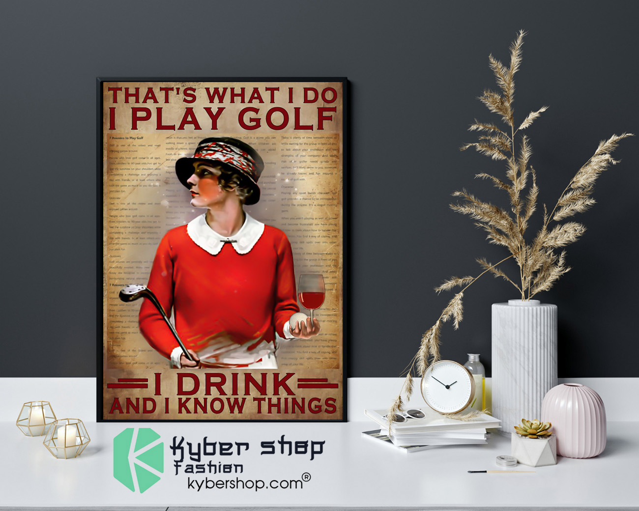 Thats what I do I play golf I drink and I know things poster 4