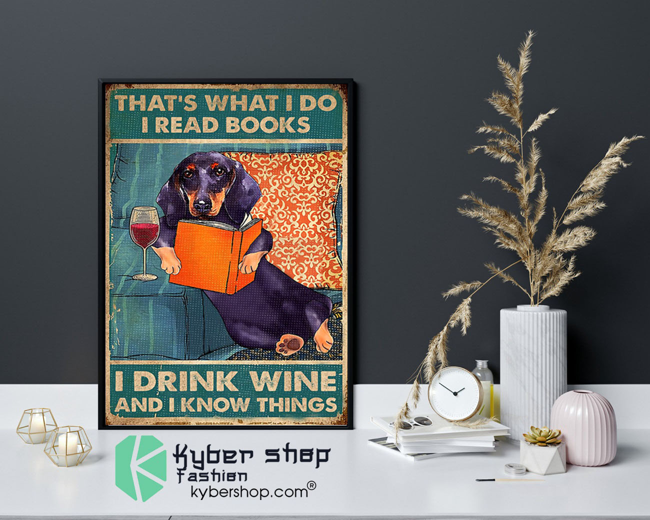 Thats what I do I read books I drink wine and I know things poster9