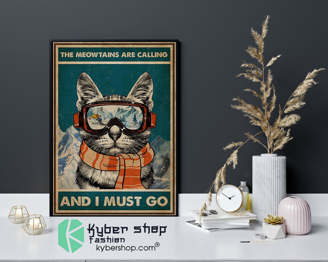 The meowtains are calling and I must go poster 4