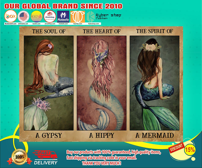 The soul of a gypsy the heart of a hippie the spirit of a mermaid poster