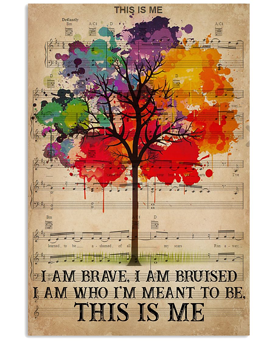 This is me i am brave i am bruised i am ưho im meant to be this is me poster