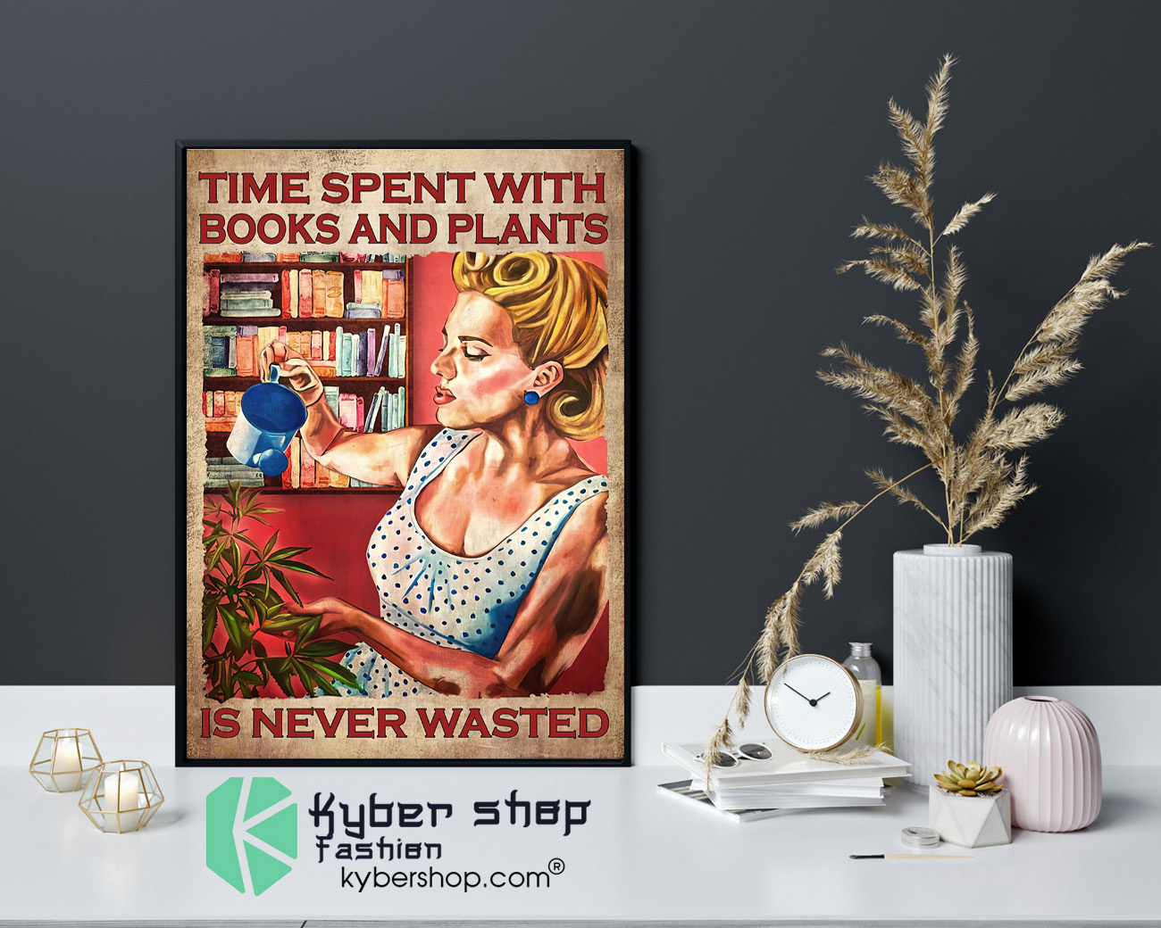 Time spent with books and plants is never wasted poster 4